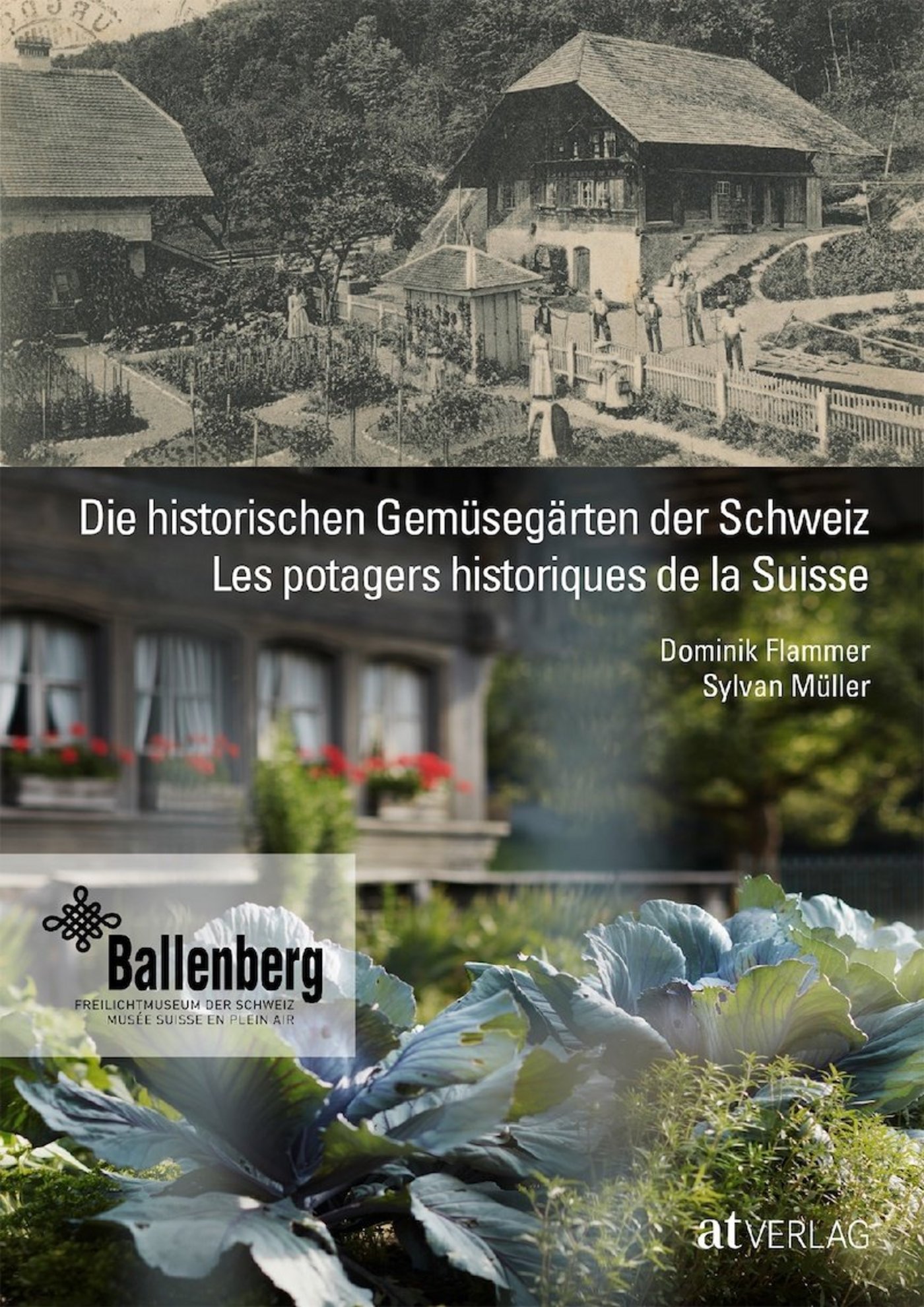 Im Buch «Historische Gemüsegärten der Schweiz» sind 12 Gärten des Ballenbergs beschrieben. (Bild zVg)