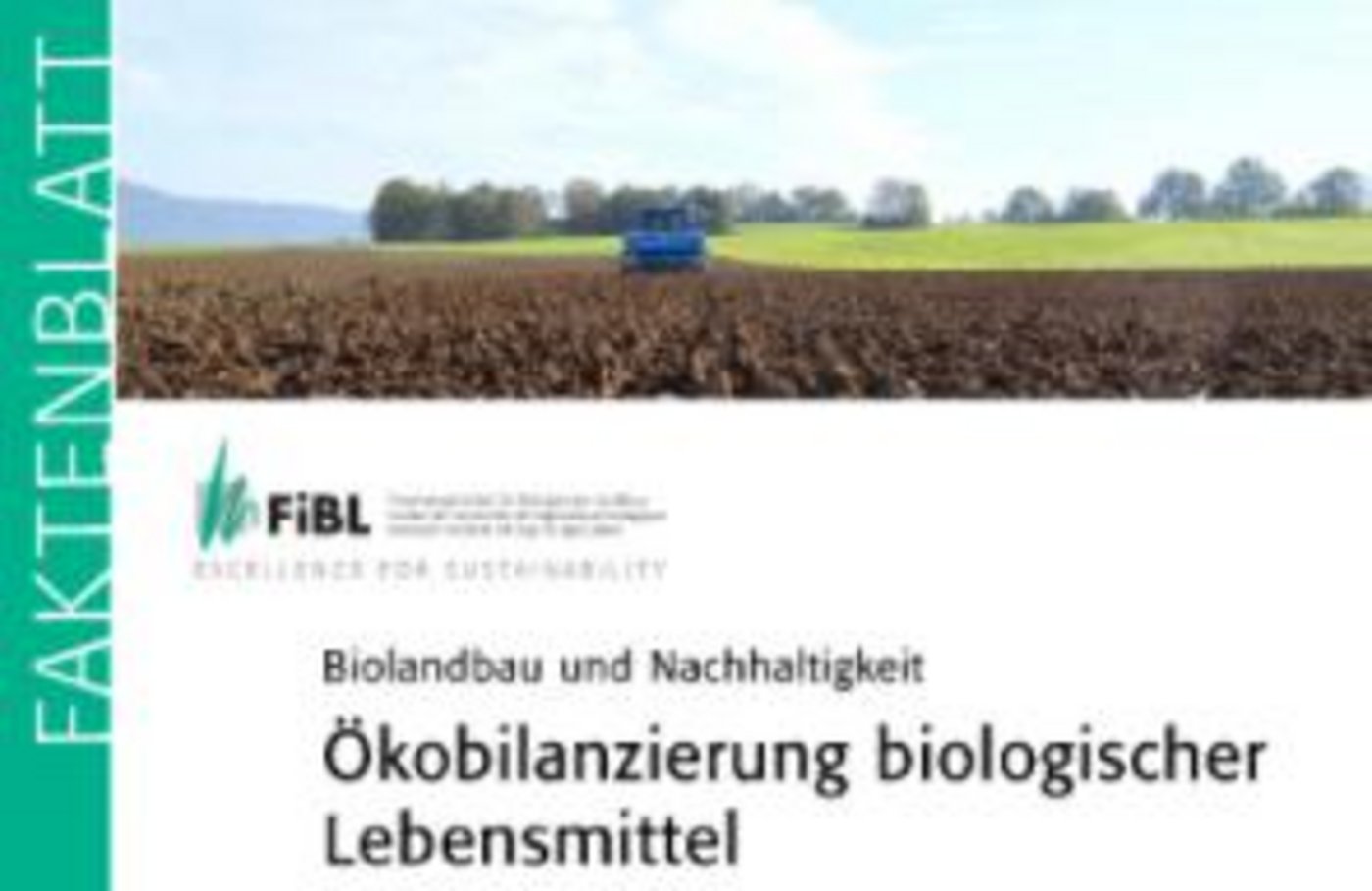 Die Autoren untersuchen anhand eigener und fremder Berechnungen die Aussagekraft vergleichender Ökobilanzen aus extensiven und intensiveren Produktionssystemen. (Screenshot FiBL)