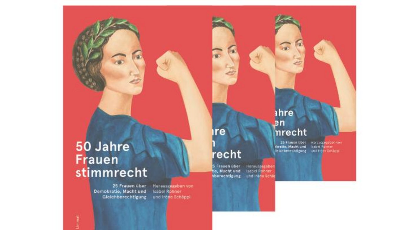 Wir verlosen drei Bücher zum Thema Frauenstimmrecht in der Schweiz, herausgegeben von Isabel Rohner und Irène Schläppi (Bild Cover Buch, Verlag Limmat).